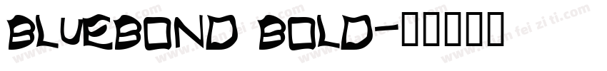BlueBond Bold字体转换